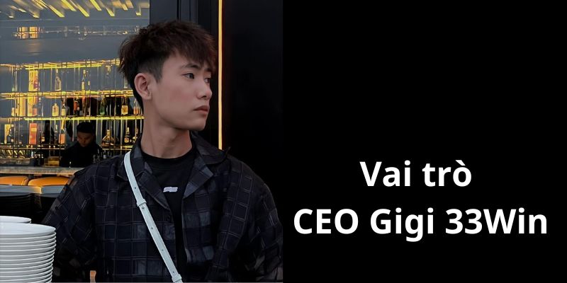 Vai trò GIGI 33Win